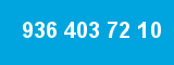 936 403 72 10